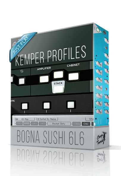 Bogna Sushi 6L6 Just Play Kemper Profiles - ChopTones