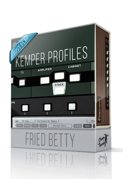 Fried Betty Just Play Kemper Profiles - ChopTones