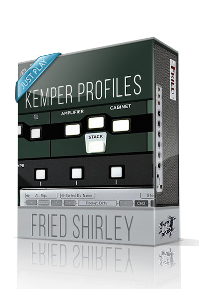 Fried Shirley Just Play Kemper Profiles