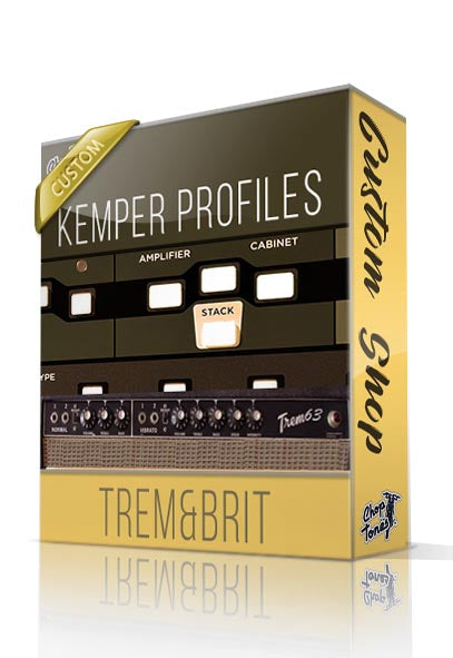 Trem & Brit Custom Shop Kemper Profiles - ChopTones