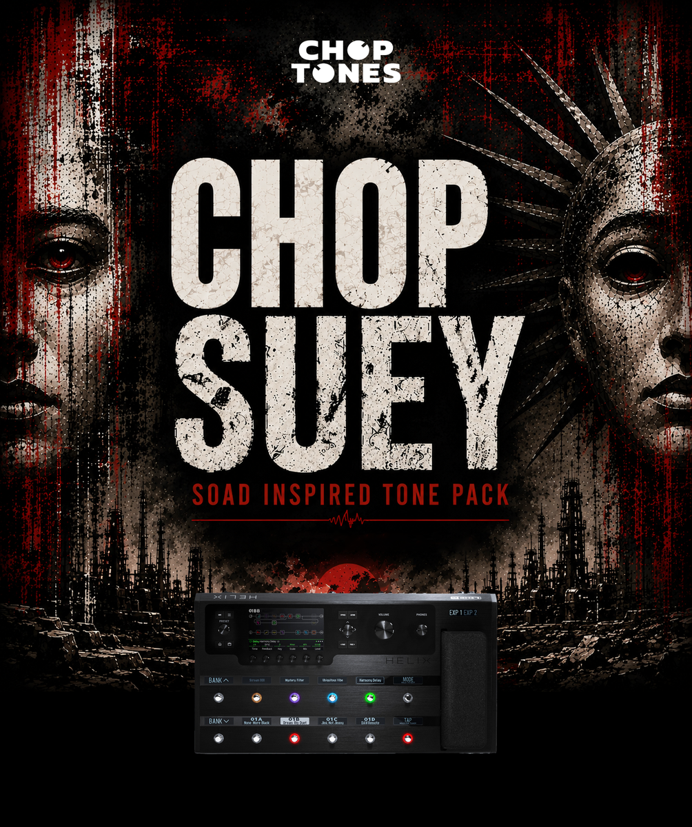 Chop Suey for Line 6 Helix – ChopTones