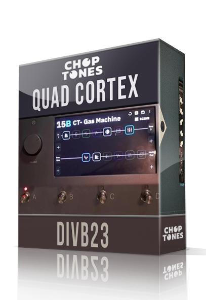 DivB23 for Quad Cortex – ChopTones
