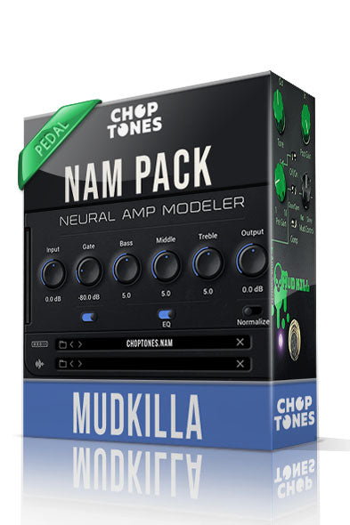 mud killer pedal Mudkilla for NAM – ChopTones