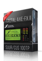 Suur/Cus 100TP Amp Pack for AXE-FX II - ChopTones