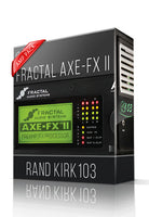 Rand Kirk103 Amp Pack for AXE-FX II - ChopTones