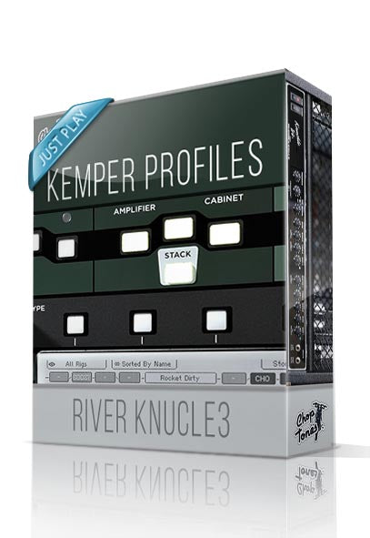 River Knuckle3 Just Play Kemper Profiles - ChopTones
